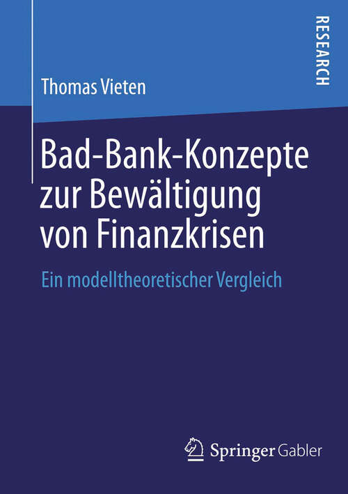 Book cover of Bad-Bank-Konzepte zur Bewältigung von Finanzkrisen: Ein modelltheoretischer Vergleich