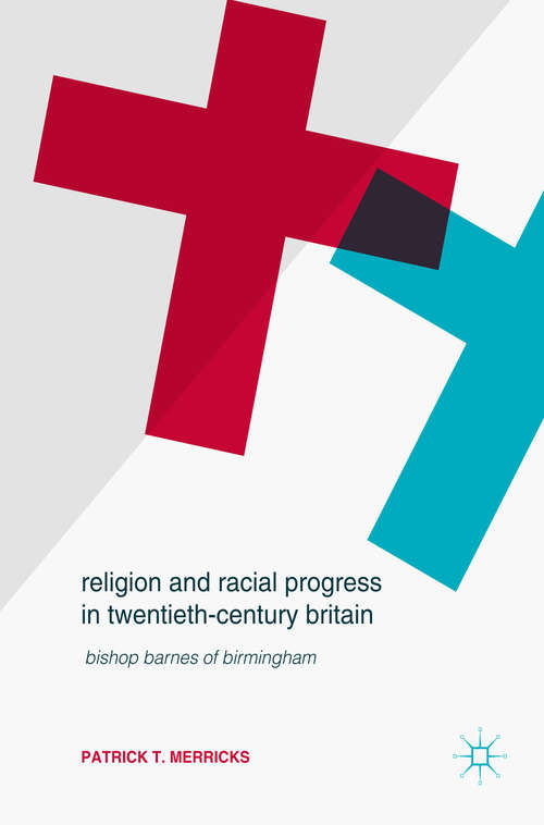 Book cover of Religion and Racial Progress in Twentieth-Century Britain