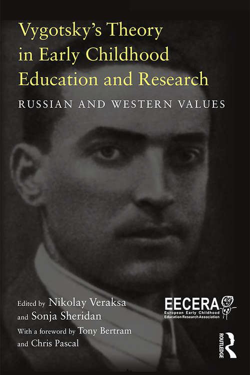 Vygotsky’s Theory in Early Childhood Education and Research: Russian and Western Values