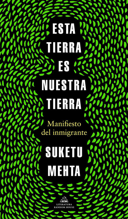 Book cover of Esta tierra es nuestra tierra: Manifiesto del inmigrante
