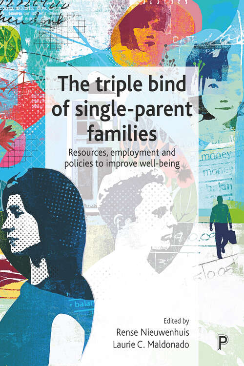 The Triple Bind of Single-Parent Families: Resources, Employment and Policies to Improve Wellbeing