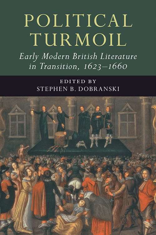 Book cover of Political Turmoil: Early Modern British Literature in Transition, 1623–1660: Volume 2 (Early Modern Literature in Transition)