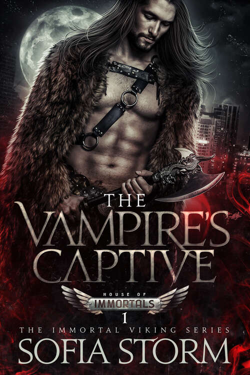 Book cover of The Vampire's Captive: A Dark Epic Fantasy Romance with Viking Vampires (House of Immortals: The Immortal Viking Series #1)