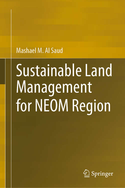 Book cover of Sustainable Land Management for NEOM Region (1st ed. 2020)