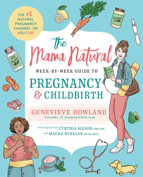 Book cover of The Mama Natural Week-by-Week Guide to Pregnancy and Childbirth