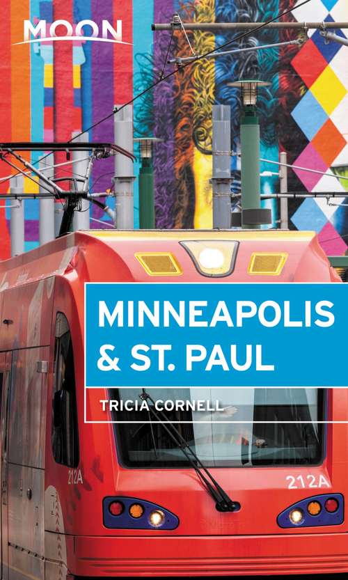 Book cover of Moon Minneapolis & St. Paul (4) (Travel Guide)