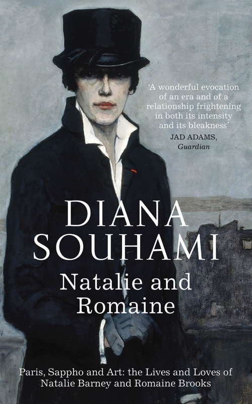 Book cover of Natalie and Romaine: The Lives and Loves of Natalie Barney and Romaine Brooks