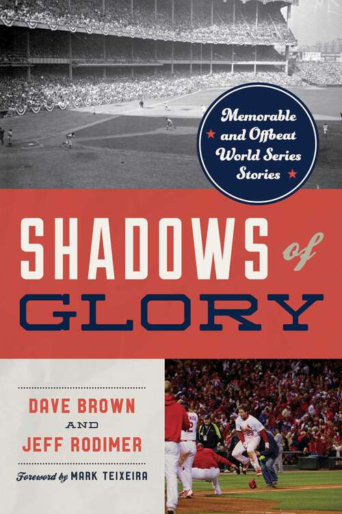 Book cover of Shadows of Glory: Memorable and Offbeat World Series Stories