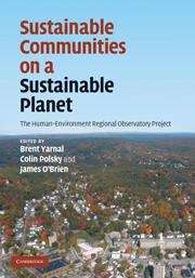 Sustainable Communities on a Sustainable Planet: The Human-environment Regional Observatory Project