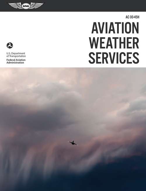 Book cover of Aviation Weather Services: Advisory Circular (FAA Handbooks)