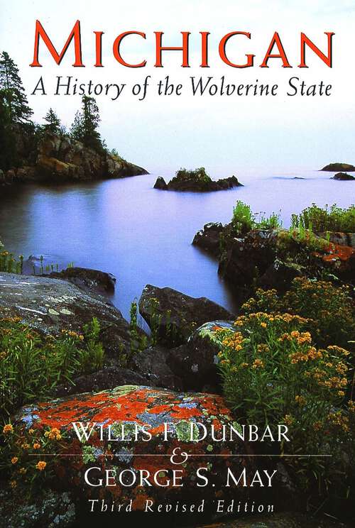 Book cover of Michigan: A History of the Wolverine State