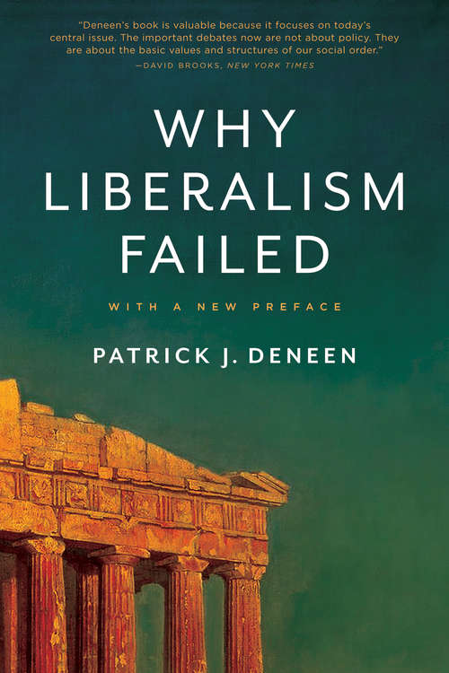 Book cover of Why Liberalism Failed (Politics and Culture)