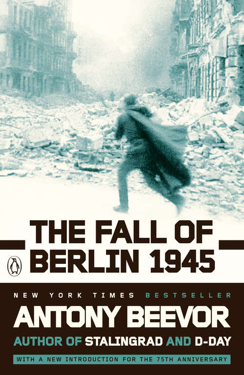 Book cover of The Fall of Berlin 1945