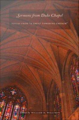 Book cover of Sermons from Duke Chapel: Voices from "A Great Towering Church"