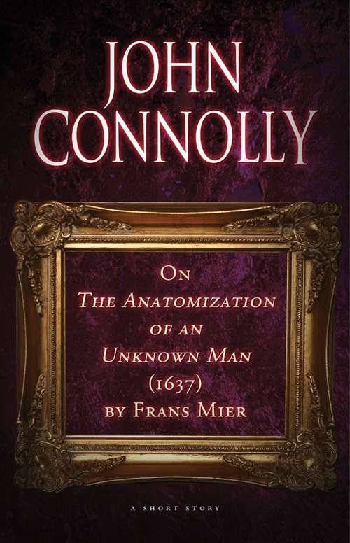 Book cover of On the Anatomization of an Unknown Man (1637) by Frans Mier