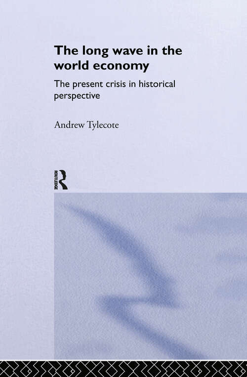 Book cover of The Long Wave in the World Economy: The Current Crisis in Historical Perspective