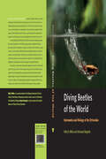 Diving Beetles of the World: Systematics and Biology of the Dytiscidae