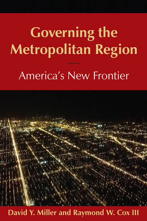 Governing the Metropolitan Region: America's New Frontier