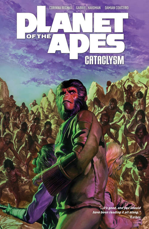 Planet of the Apes Cataclysm Vol. 3: Cataclysm Vol. 3 (Planet of the Apes #3)