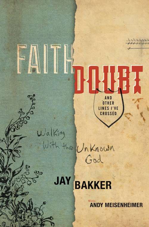Faith, Doubt, and Other Lines I've Crossed: Walking with the Unknown God