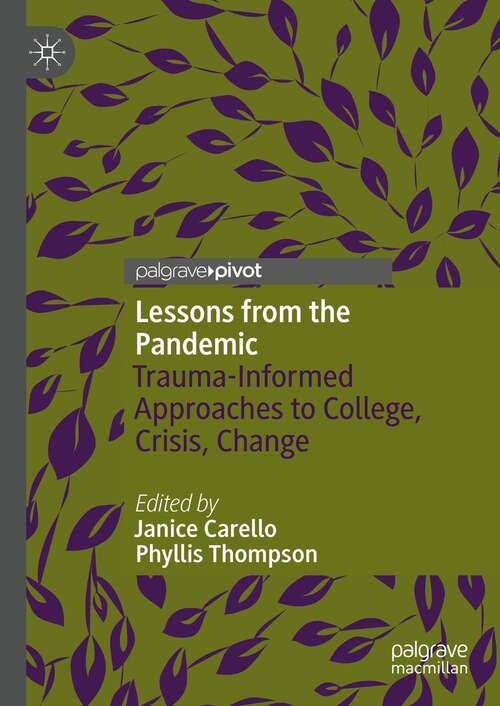 Lessons from the Pandemic: Trauma-Informed Approaches to College, Crisis, Change