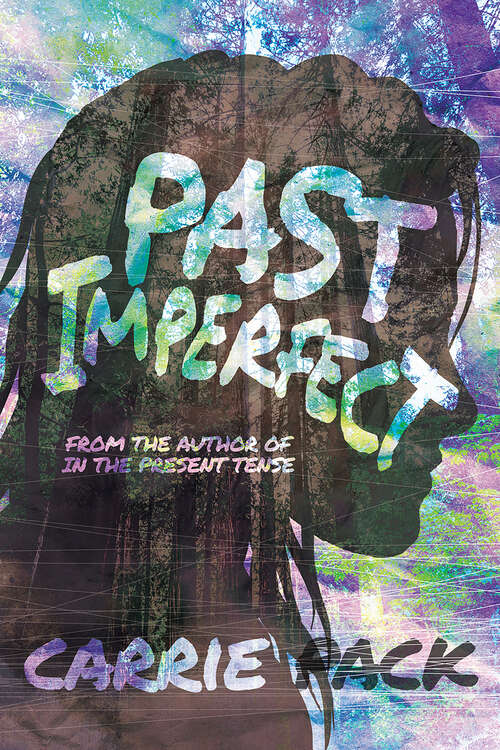 Book cover of Past imperfect (In the Present Tense #2)