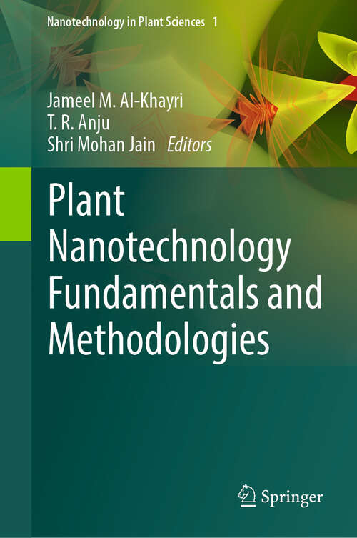 Book cover of Plant Nanotechnology Fundamentals and Methodologies (Nanotechnology in Plant Sciences #1)