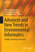Advances and New Trends in Environmental Informatics: Stability, Continuity, Innovation (Progress in IS)