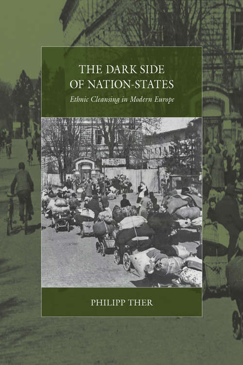 Book cover of The Dark Side of Nation-States: Ethnic Cleansing in Modern Europe