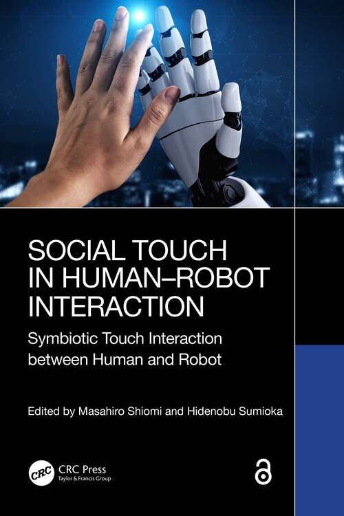 Book cover of Social Touch in Human–Robot Interaction: Symbiotic touch interaction between human and robot