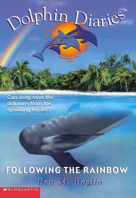 Book cover of Following The Rainbow (The Dolphin Diaries #7)