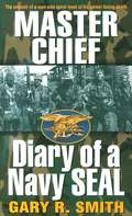 Master Chief: Diary of a Navy Seal