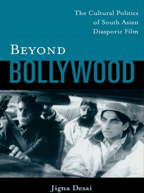 Book cover of Beyond Bollywood: The Cultural Politics of South Asian Diasporic Film