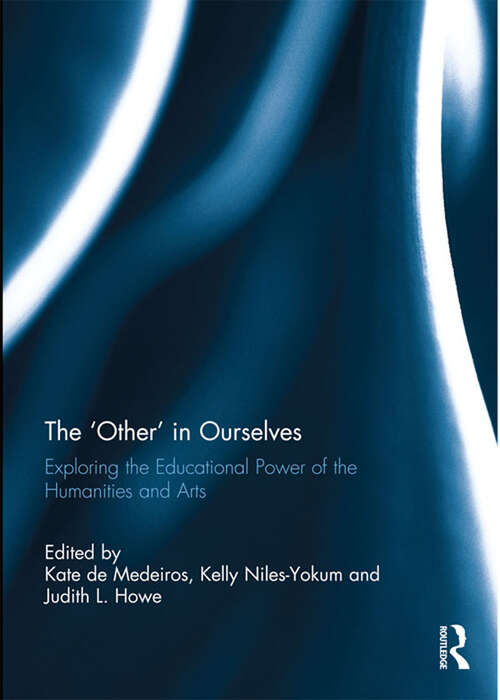 Book cover of The 'Other' in Ourselves: Exploring the educational power of the humanities and arts