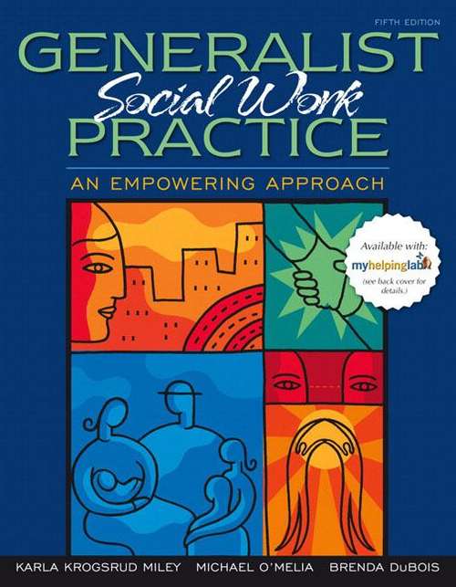 Generalist Social Work Practice: An Empowering Approach (5th edition)
