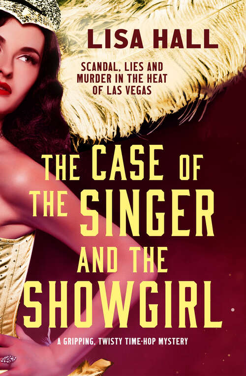 Book cover of The Case of the Singer and the Showgirl: A gripping, twisty, time-hop mystery (Hotel Hollywood Mysteries)