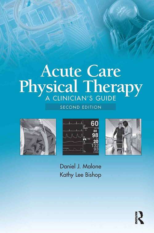 Book cover of Acute Care Physical Therapy: A Clinician's Guide (Second Edition)