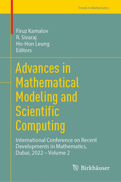 Book cover of Advances in Mathematical Modeling and Scientific Computing: International Conference on Recent Developments in Mathematics, Dubai, 2022 – Volume 2 (2024) (Trends in Mathematics)