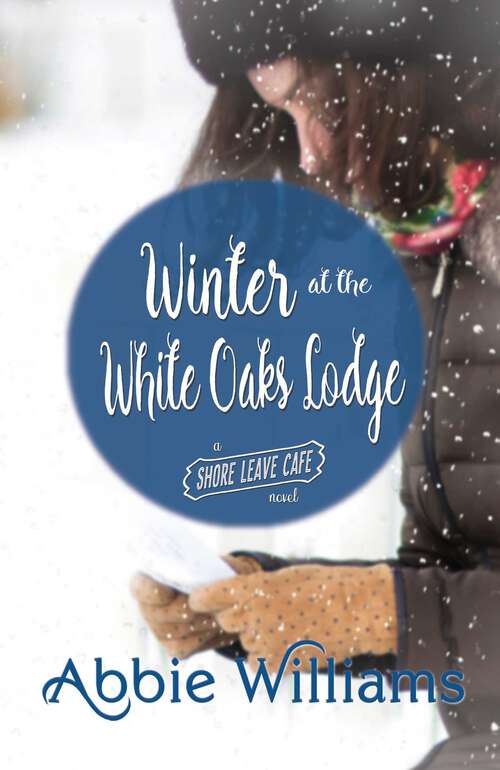 Book cover of Winter at the White Oaks Lodge (A Shore Leave Cafe Romance #4)