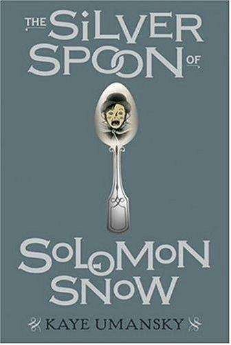 Book cover of Solomon Snow and the Silver Spoon