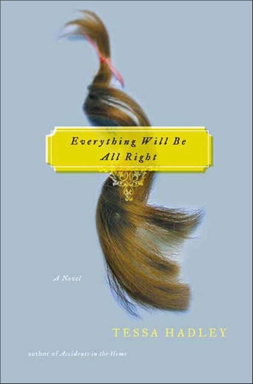 Book cover of Everything Will Be All Right: A Novel