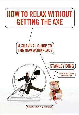 Book cover of How to Relax Without Getting the Axe
