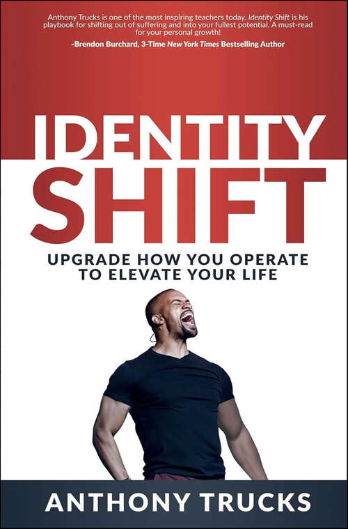 Book cover of Identity Shift: Upgrade How You Operate to Elevate Your Life