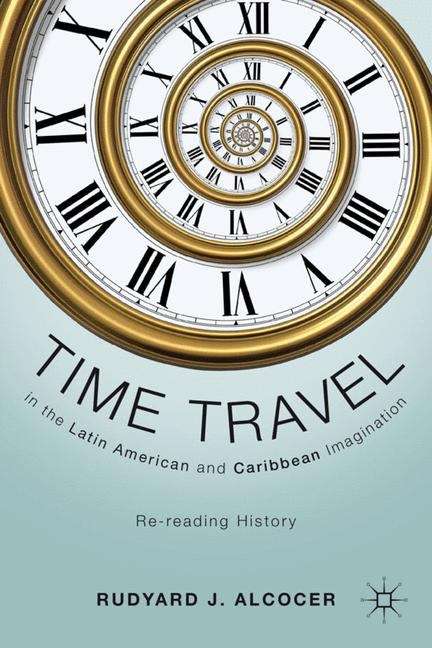Book cover of Time Travel in the Latin American and Caribbean Imagination