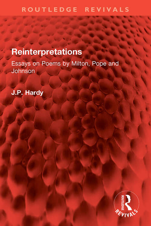 Book cover of Reinterpretations: Essays on Poems by Milton, Pope and Johnson (1) (Routledge Revivals)