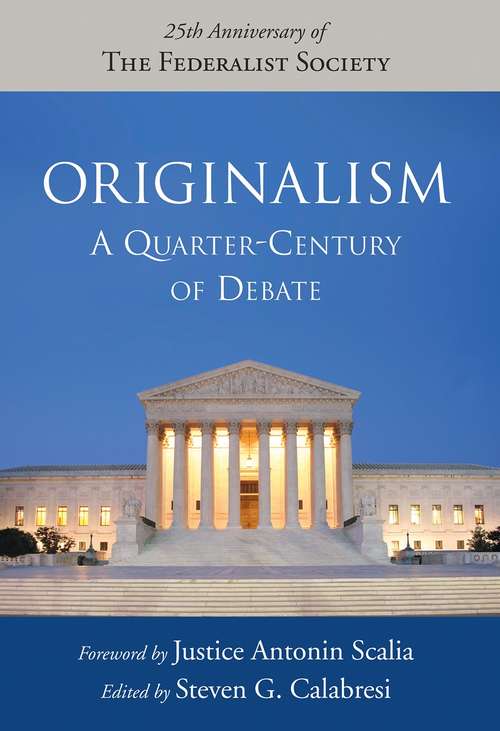 Book cover of Originalism: Quarter-century Of Debate