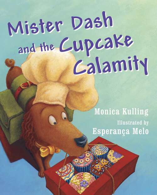 Book cover of Mister Dash and the Cupcake Calamity