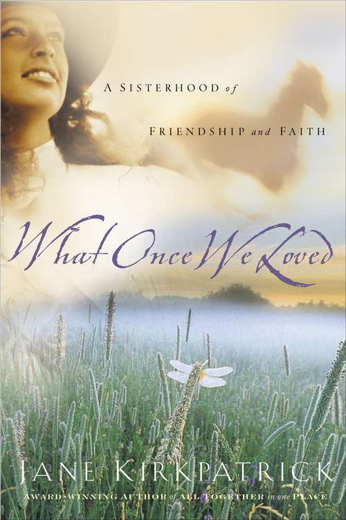 What Once We Loved (Kinship and Courage #3)