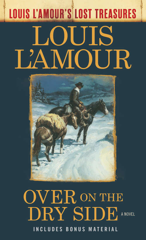 Book cover of Over on the Dry Side: A Novel (Louis L'Amour's Lost Treasures)