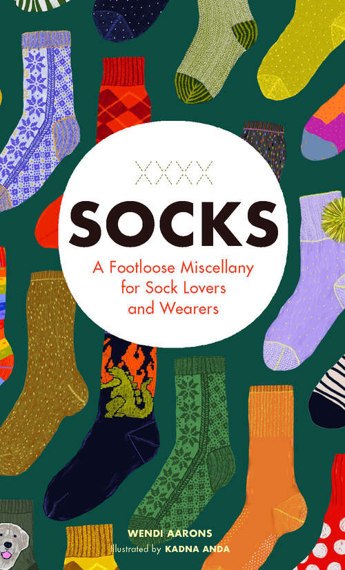 Book cover of Socks: A Footloose Miscellany for Sock Lovers and Wearers